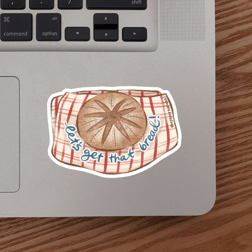 Let's Get That Bread! Sticker