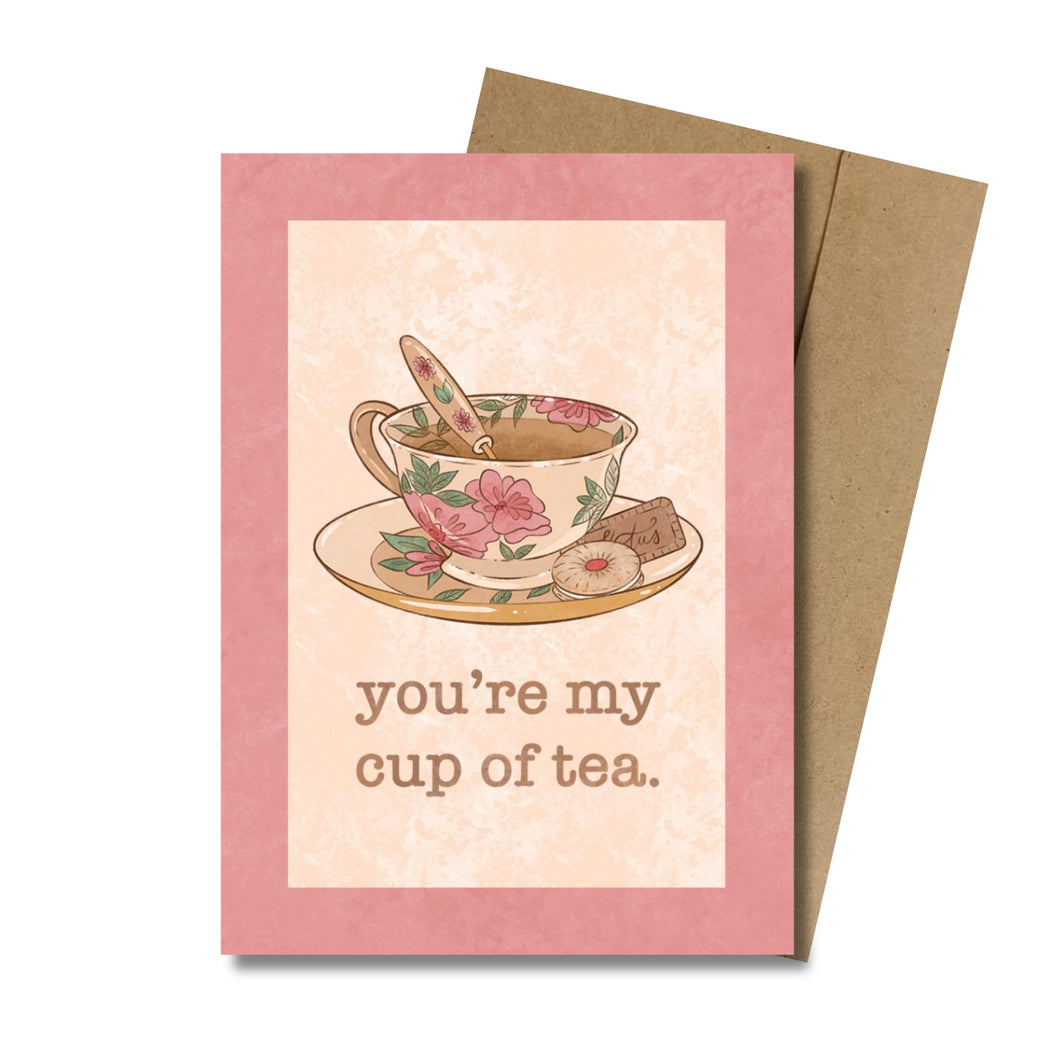 You're My Cup of Tea MINI Greeting Card
