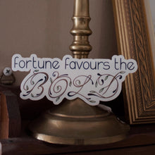 Load image into Gallery viewer, Fortune Favours the Bold Sticker, Black
